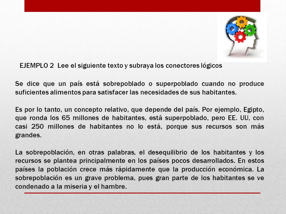 EJEMPLO 2 Lee el siguiente texto y subraya los conectores lógicos
