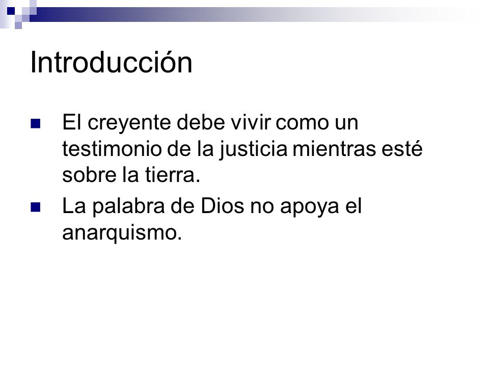 Introducción El creyente debe vivir como un testimonio de la justicia mientras esté sobre la tierra.