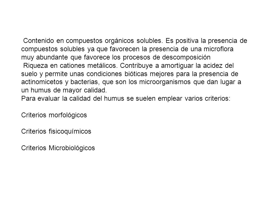 Contenido en compuestos orgánicos solubles. Es positiva la presencia de