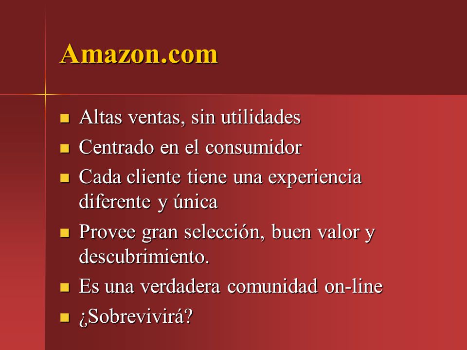Amazon.com Altas ventas, sin utilidades Centrado en el consumidor
