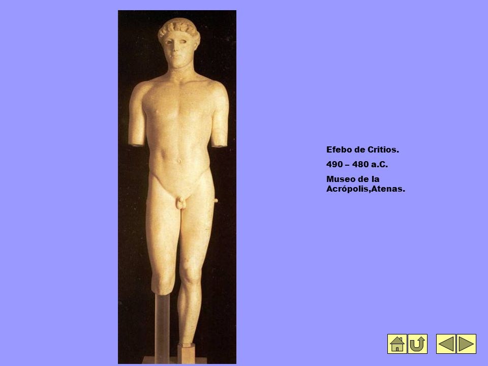 Efebo de Critios. 490 – 480 a.C. Museo de la Acrópolis,Atenas.
