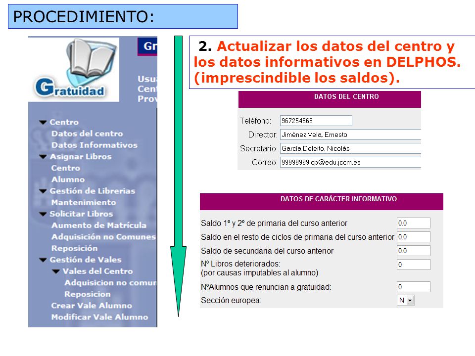 PROCEDIMIENTO: 2. Actualizar los datos del centro y los datos informativos en DELPHOS.