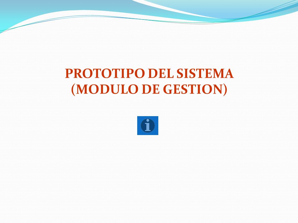 PROTOTIPO DEL SISTEMA (MODULO DE GESTION)