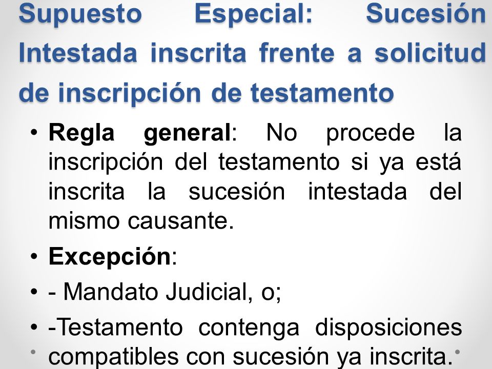 Supuesto Especial: Sucesión Intestada inscrita frente a solicitud de inscripción de testamento