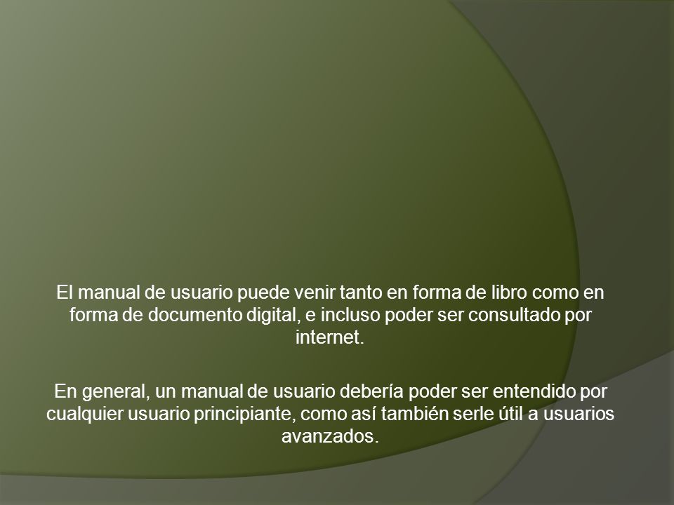 El manual de usuario puede venir tanto en forma de libro como en forma de documento digital, e incluso poder ser consultado por internet.