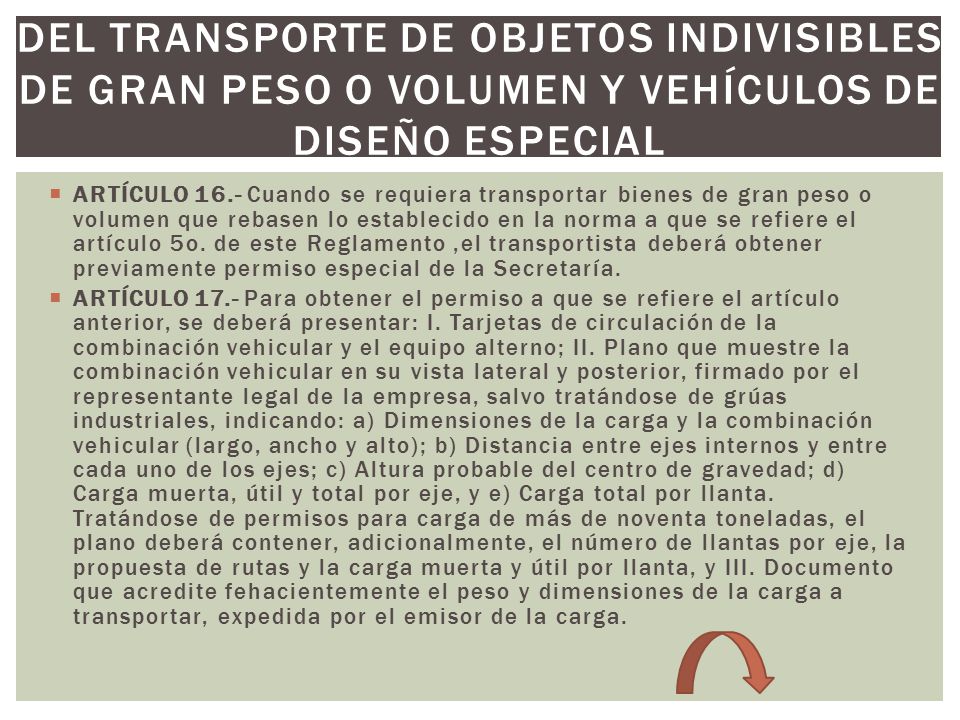 DEL TRANSPORTE DE OBJETOS INDIVISIBLES DE GRAN PESO O VOLUMEN Y VEHÍCULOS DE DISEÑO ESPECIAL