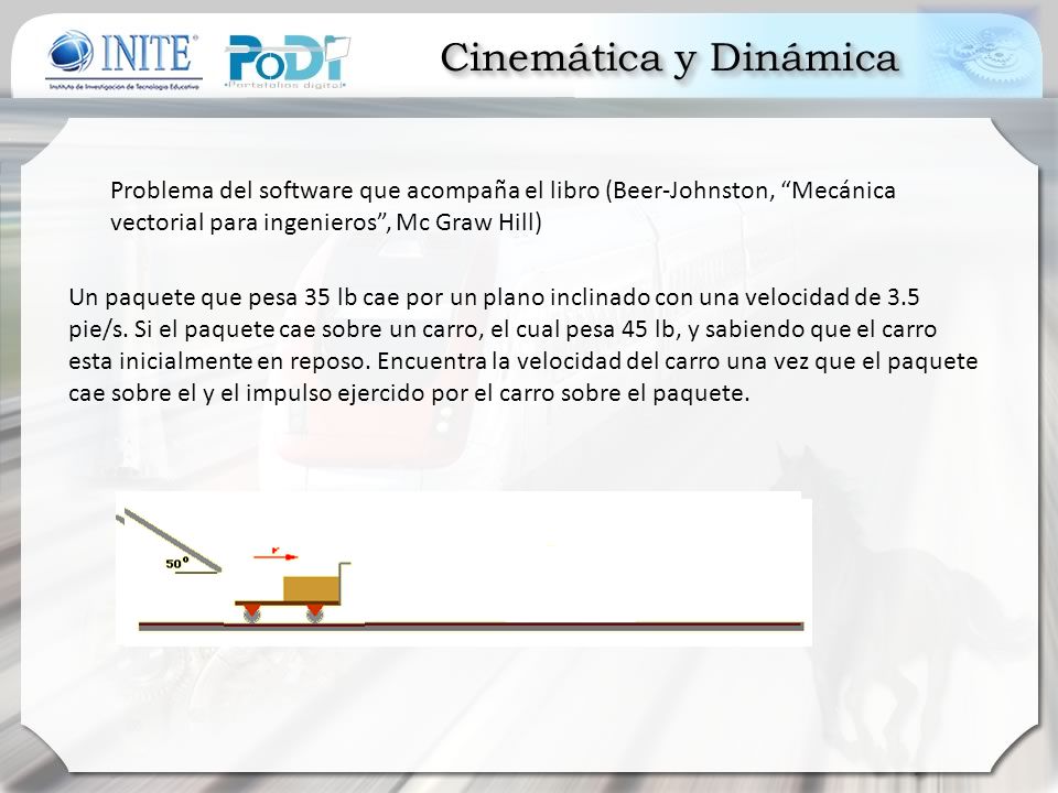Problema del software que acompaña el libro (Beer-Johnston, Mecánica vectorial para ingenieros , Mc Graw Hill)