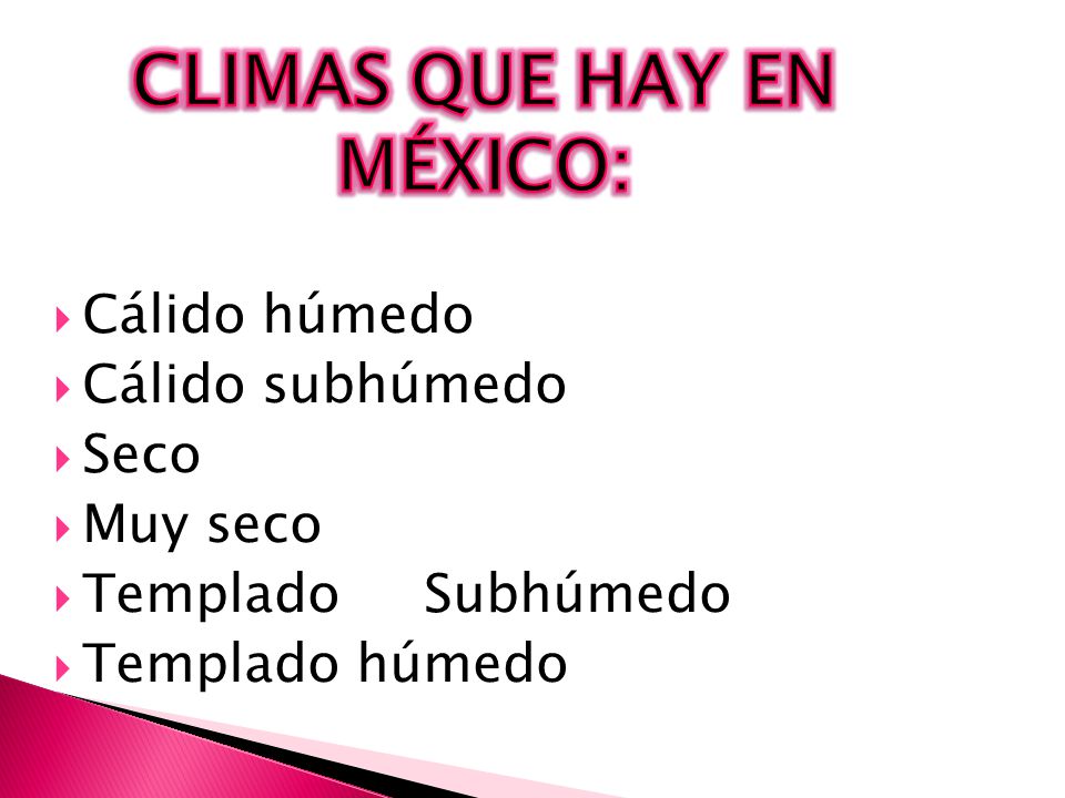 CLIMAS QUE HAY EN MÉXICO: