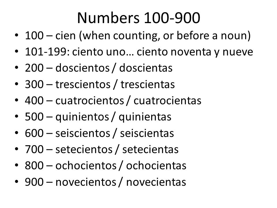 Numbers – cien (when counting, or before a noun)