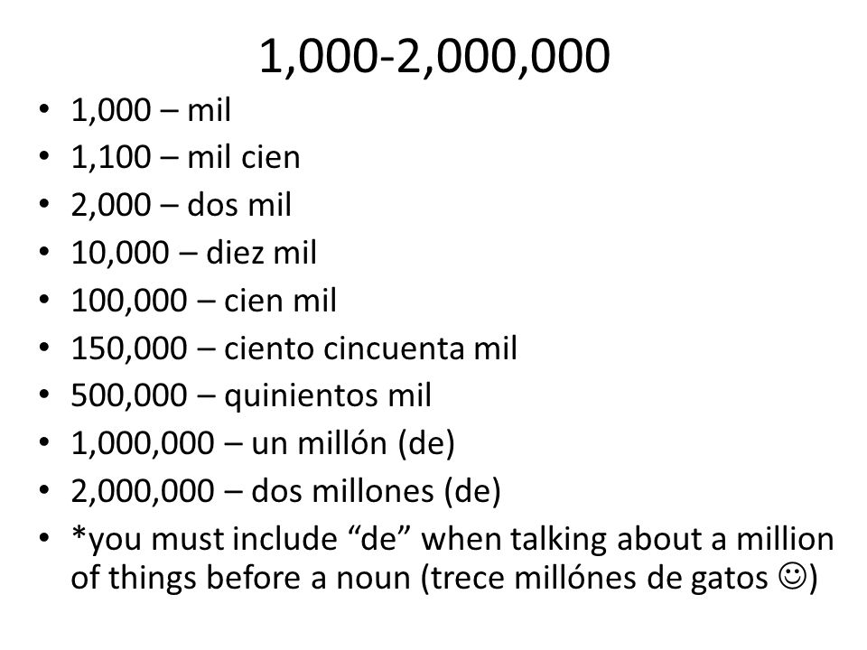 1,000-2,000,000 1,000 – mil 1,100 – mil cien 2,000 – dos mil