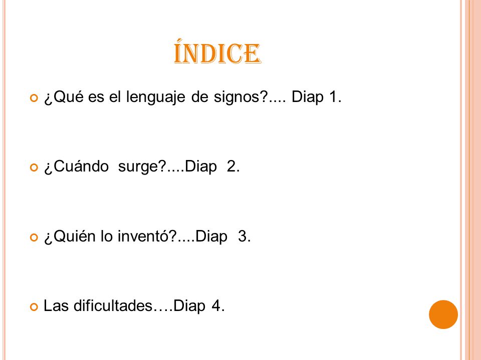 índice ¿Qué es el lenguaje de signos .... Diap 1.
