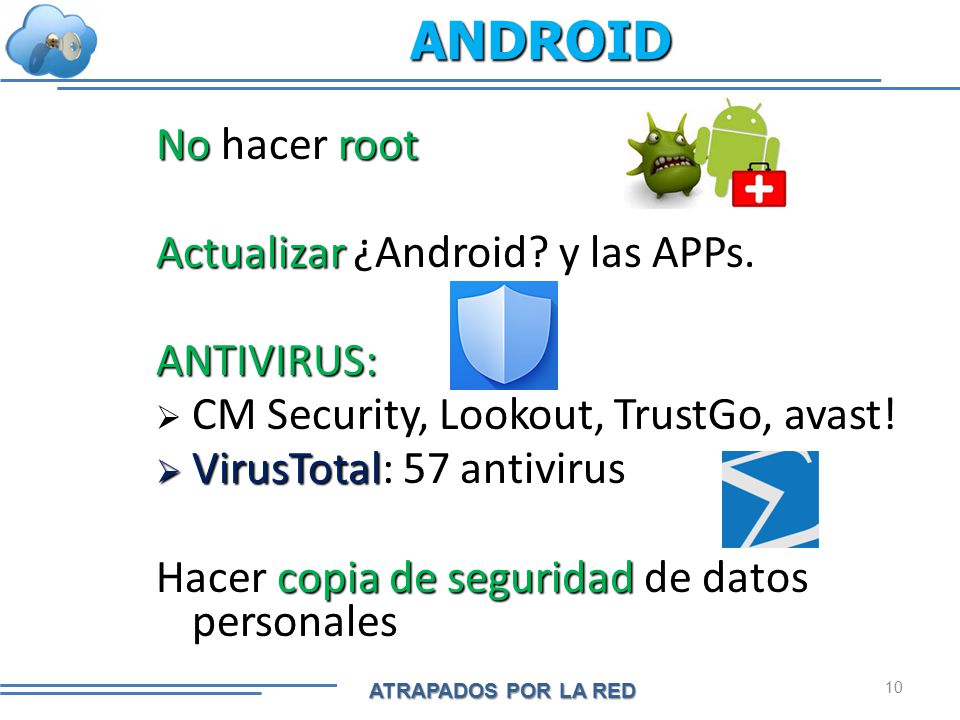ANDROID No hacer root Actualizar ¿Android y las APPs. permisos