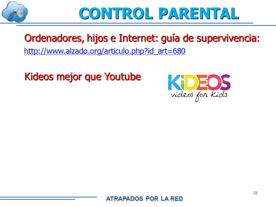 CONTROL PARENTAL Ordenadores, hijos e Internet: guía de supervivencia: