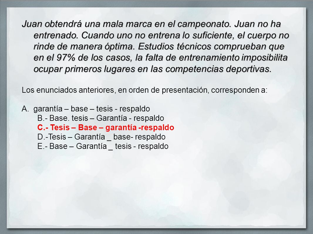 Juan obtendrá una mala marca en el campeonato. Juan no ha entrenado