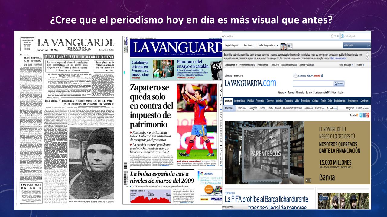 ¿Cree que el periodismo hoy en día es más visual que antes