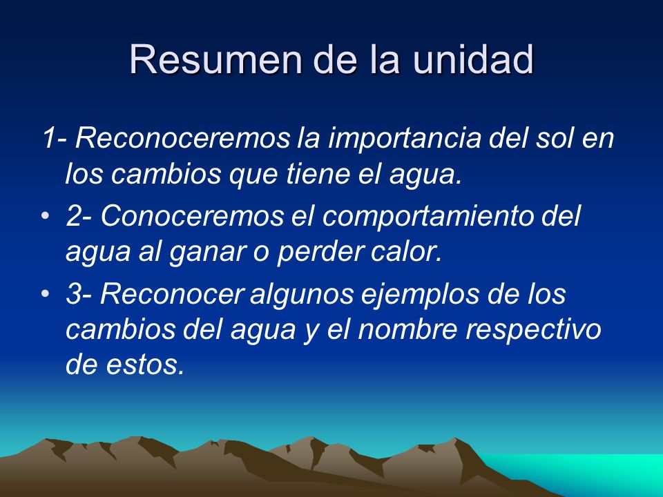 Resumen de la unidad 1- Reconoceremos la importancia del sol en los cambios que tiene el agua.