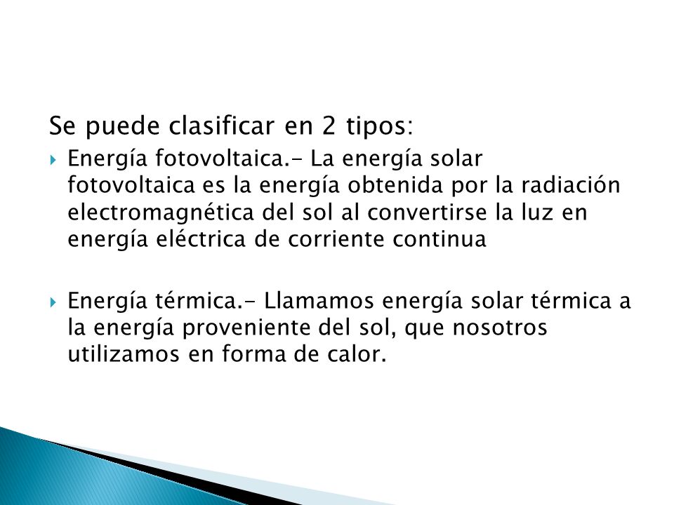 Se puede clasificar en 2 tipos: