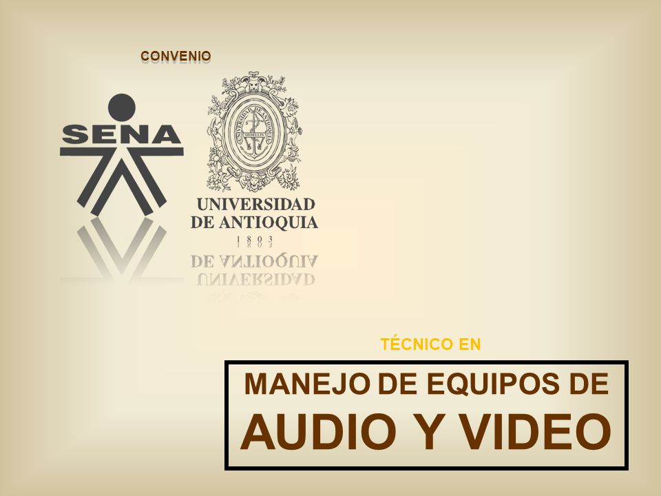 CONVENIO TÉCNICO EN MANEJO DE EQUIPOS DE AUDIO Y VIDEO