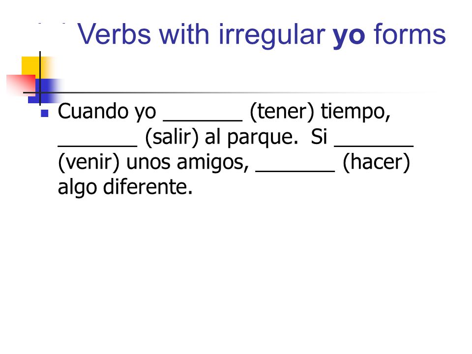 Cuando yo _______ (tener) tiempo, _______ (salir) al parque
