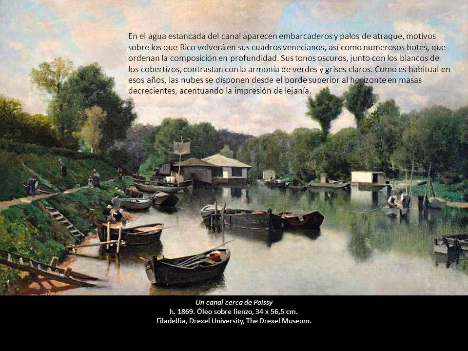 En el agua estancada del canal aparecen embarcaderos y palos de atraque, motivos sobre los que Rico volverá en sus cuadros venecianos, así como numerosos botes, que ordenan la composición en profundidad. Sus tonos oscuros, junto con los blancos de los cobertizos, contrastan con la armonía de verdes y grises claros. Como es habitual en esos años, las nubes se disponen desde el borde superior al horizonte en masas decrecientes, acentuando la impresión de lejanía.
