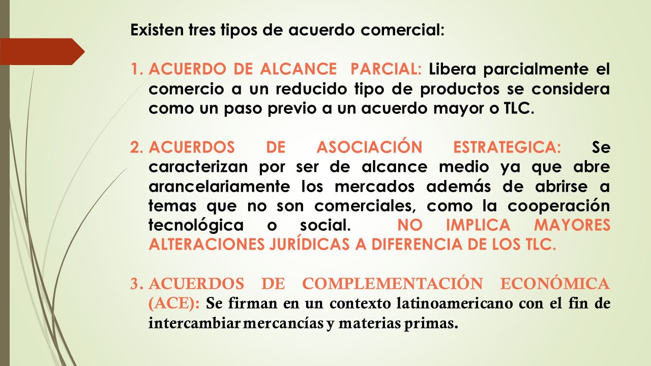Existen tres tipos de acuerdo comercial:
