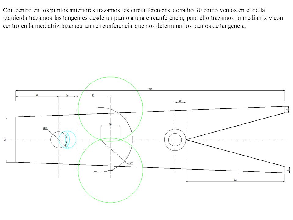 Con centro en los puntos anteriores trazamos las circunferencias de radio 30 como vemos en el de la izquierda trazamos las tangentes desde un punto a una circunferencia, para ello trazamos la mediatriz y con centro en la mediatriz tazamos una circunferencia que nos determina los puntos de tangencia.