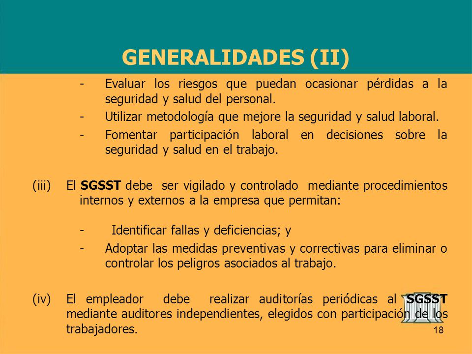 GENERALIDADES (II) Evaluar los riesgos que puedan ocasionar pérdidas a la seguridad y salud del personal.