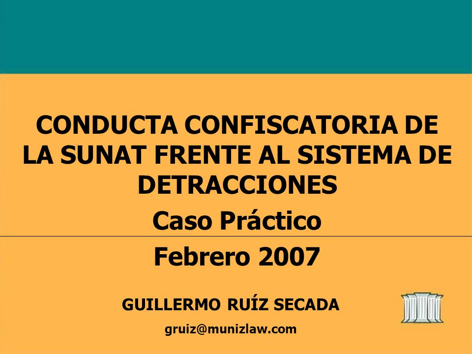 CONDUCTA CONFISCATORIA DE LA SUNAT FRENTE AL SISTEMA DE DETRACCIONES