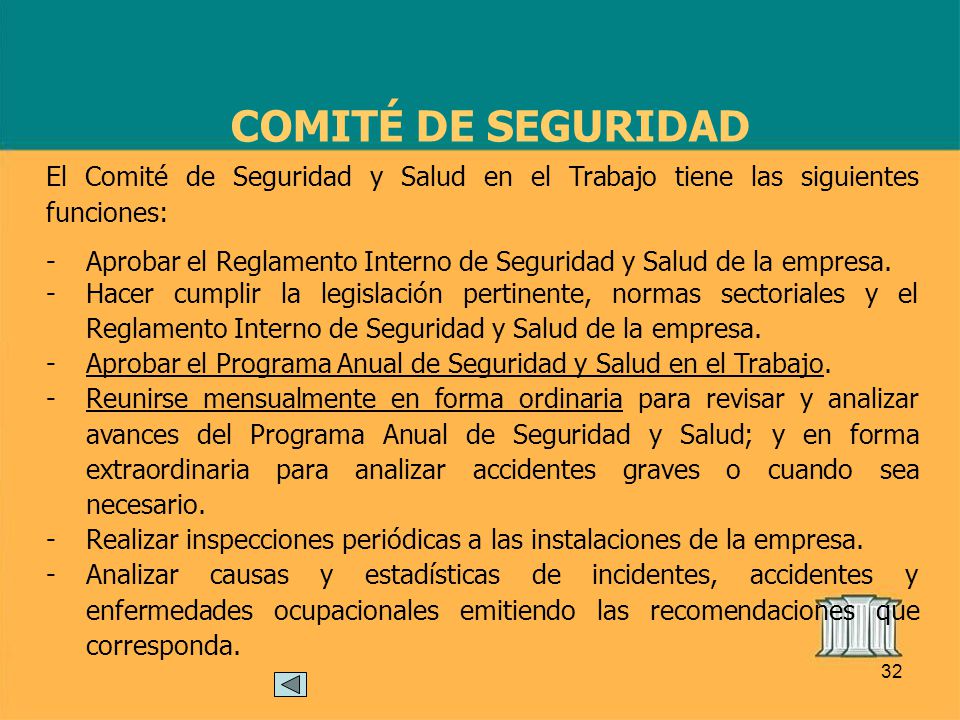 COMITÉ DE SEGURIDAD El Comité de Seguridad y Salud en el Trabajo tiene las siguientes funciones: