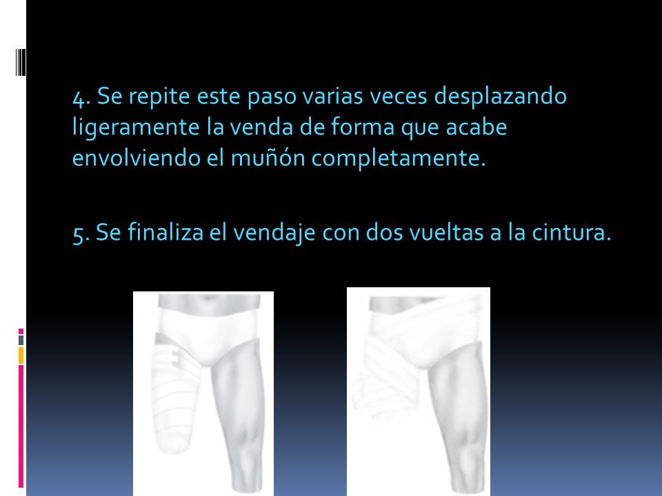 4. Se repite este paso varias veces desplazando ligeramente la venda de forma que acabe envolviendo el muñón completamente.