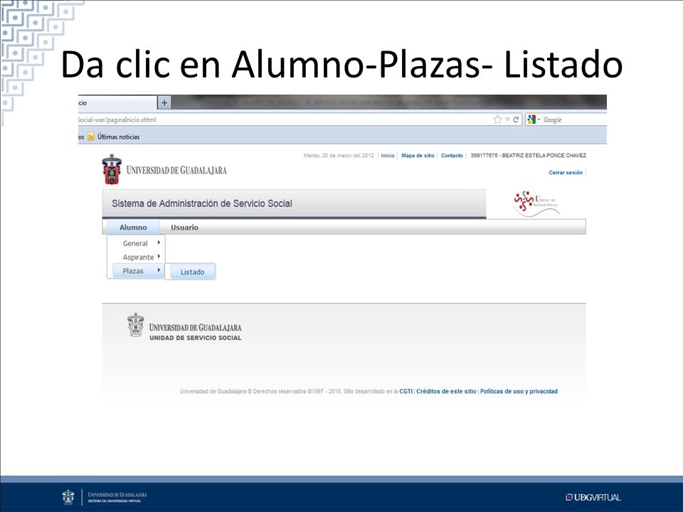 Da clic en Alumno-Plazas- Listado
