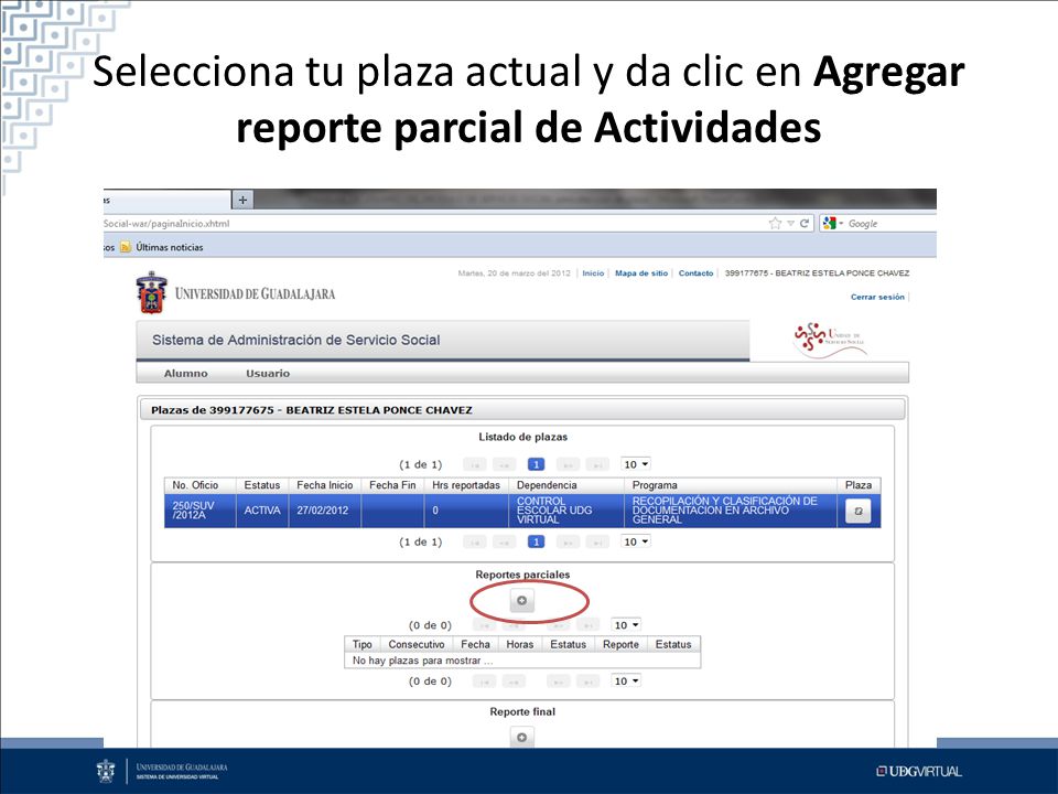 Selecciona tu plaza actual y da clic en Agregar reporte parcial de Actividades