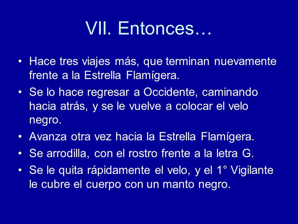 VII. Entonces… Hace tres viajes más, que terminan nuevamente frente a la Estrella Flamígera.