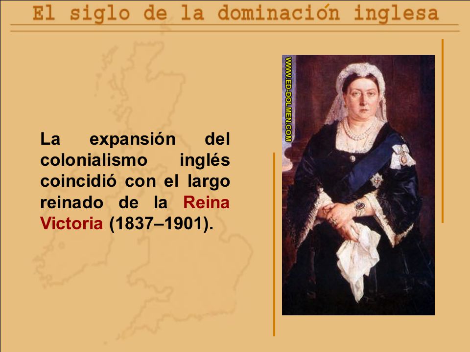 La expansión del colonialismo inglés coincidió con el largo reinado de la Reina Victoria (1837–1901).