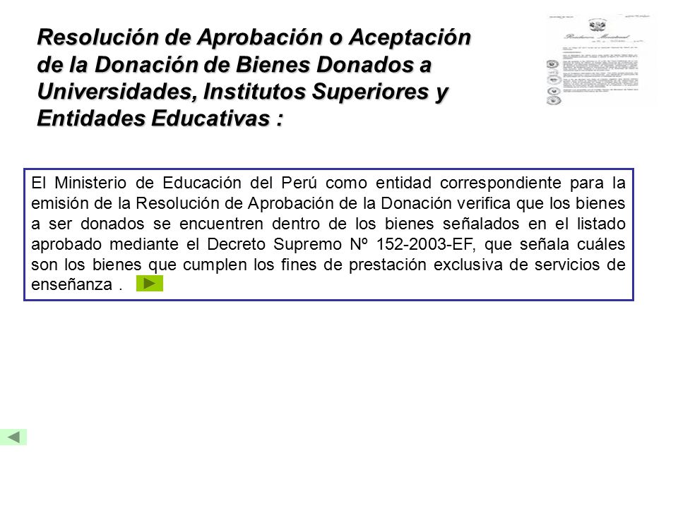 Resolución de Aprobación o Aceptación de la Donación de Bienes Donados a Universidades, Institutos Superiores y Entidades Educativas :