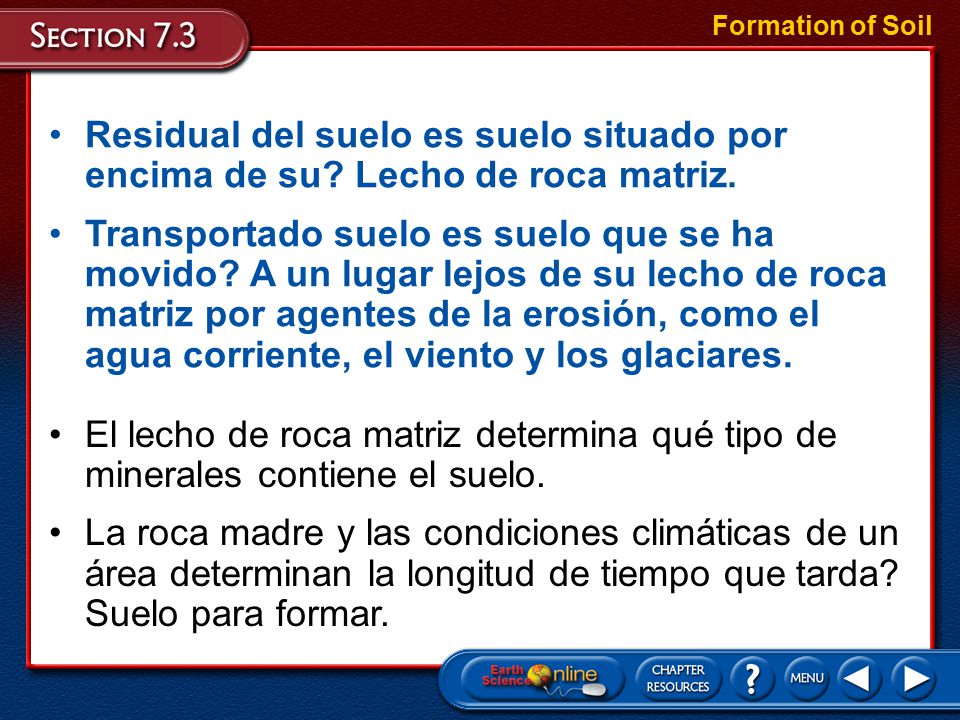 Formation of Soil Residual del suelo es suelo situado por encima de su Lecho de roca matriz.