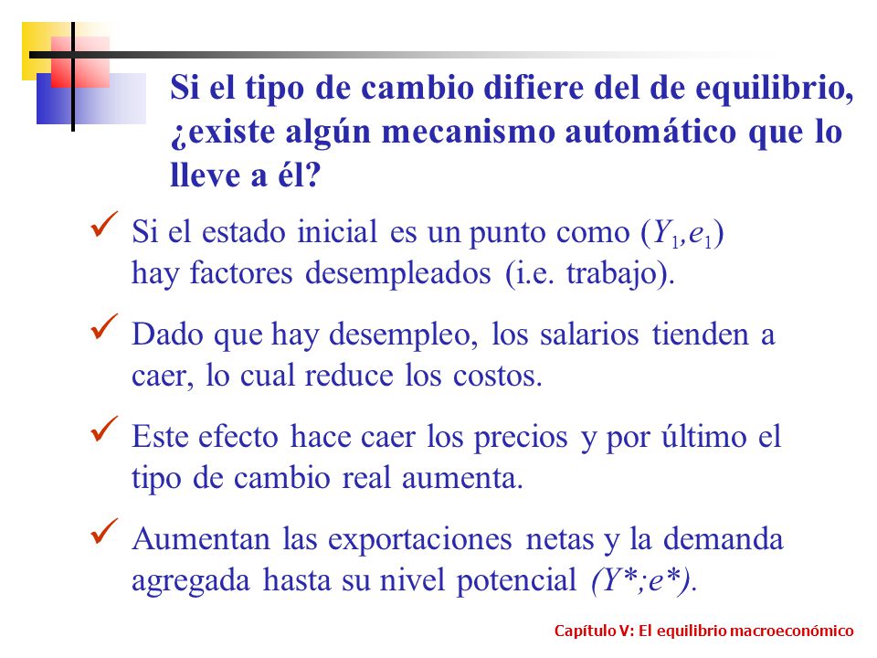 Si el tipo de cambio difiere del de equilibrio, ¿existe algún mecanismo automático que lo lleve a él
