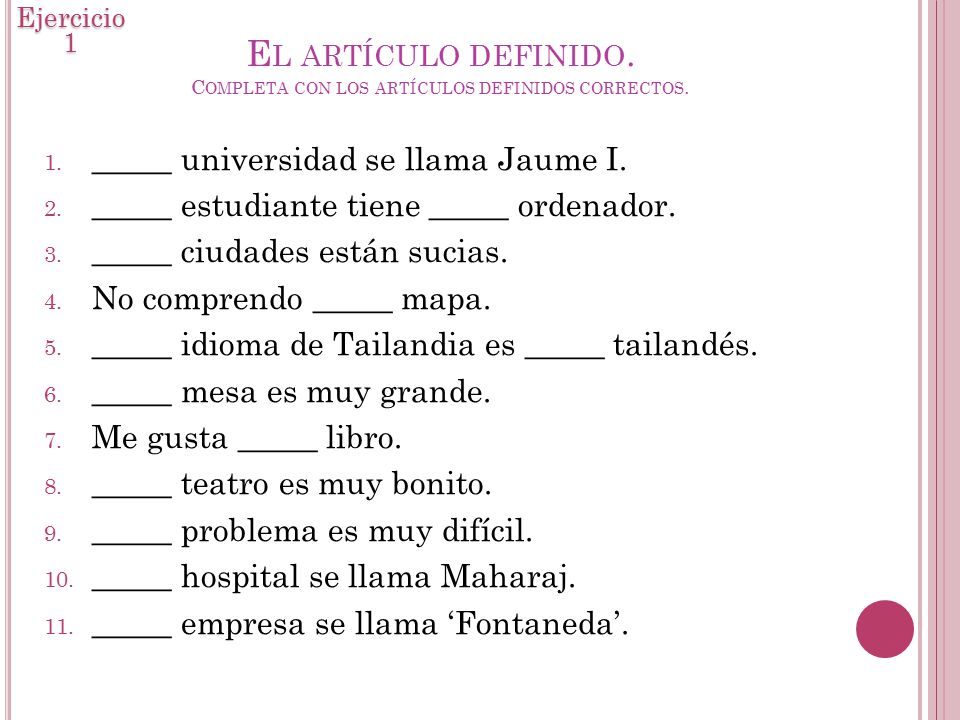 El artículo definido. Completa con los artículos definidos correctos.