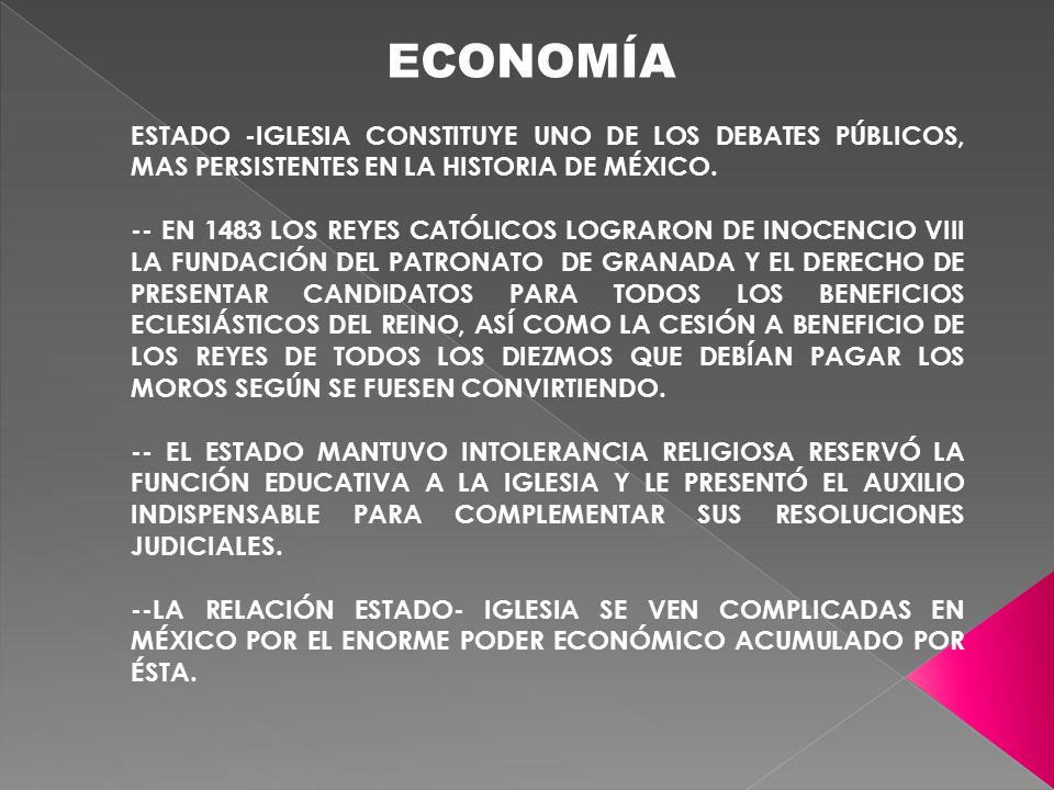 ECONOMÍA ESTADO -IGLESIA CONSTITUYE UNO DE LOS DEBATES PÚBLICOS, MAS PERSISTENTES EN LA HISTORIA DE MÉXICO.
