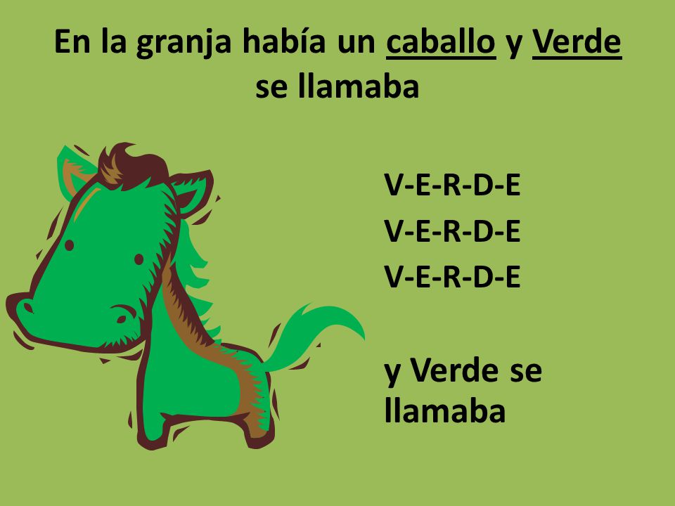 En la granja había un caballo y Verde se llamaba