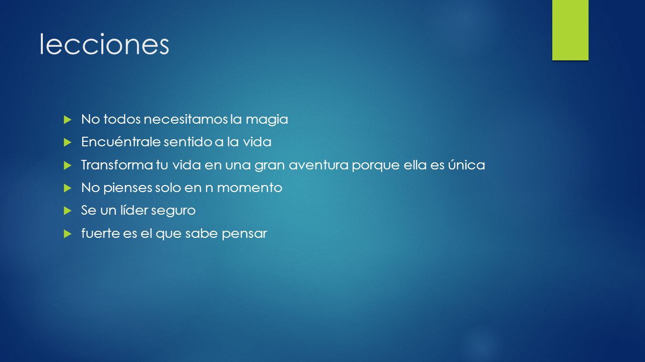 lecciones No todos necesitamos la magia Encuéntrale sentido a la vida