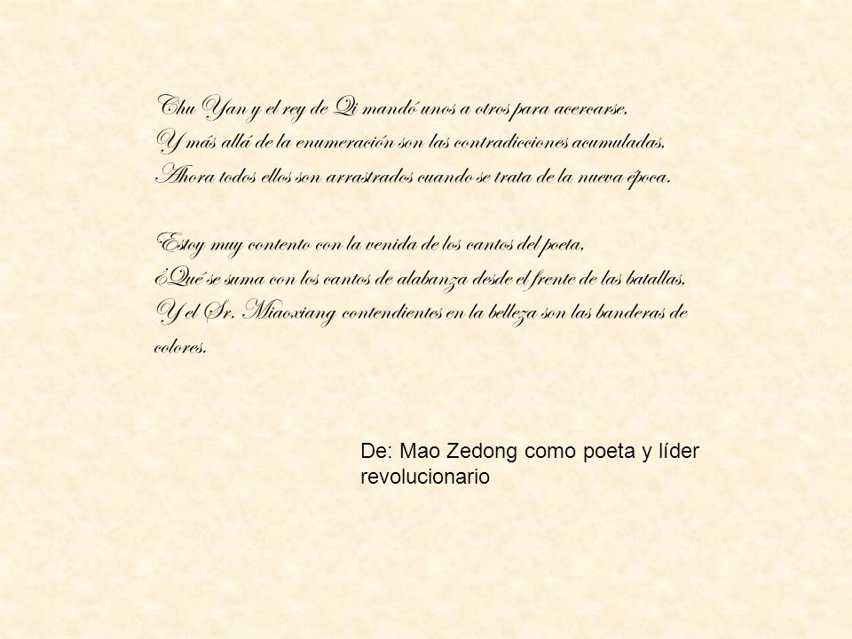 Chu Yan y el rey de Qi mandó unos a otros para acercarse, Y más allá de la enumeración son las contradicciones acumuladas, Ahora todos ellos son arrastrados cuando se trata de la nueva época. Estoy muy contento con la venida de los cantos del poeta, ¿Qué se suma con los cantos de alabanza desde el frente de las batallas, Y el Sr. Miaoxiang contendientes en la belleza son las banderas de colores.