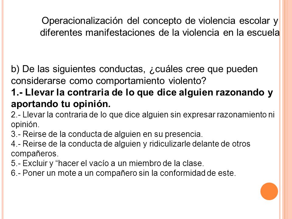 1.- Operacionalización del concepto de violencia escolar y diferentes manifestaciones de la violencia en la escuela