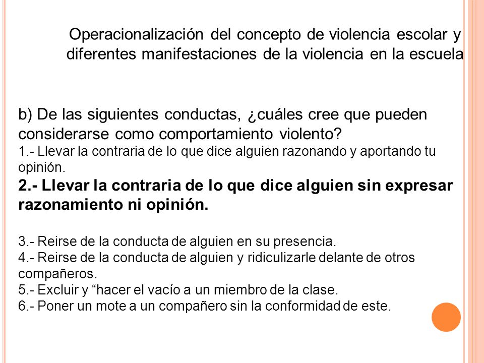 1.- Operacionalización del concepto de violencia escolar y diferentes manifestaciones de la violencia en la escuela