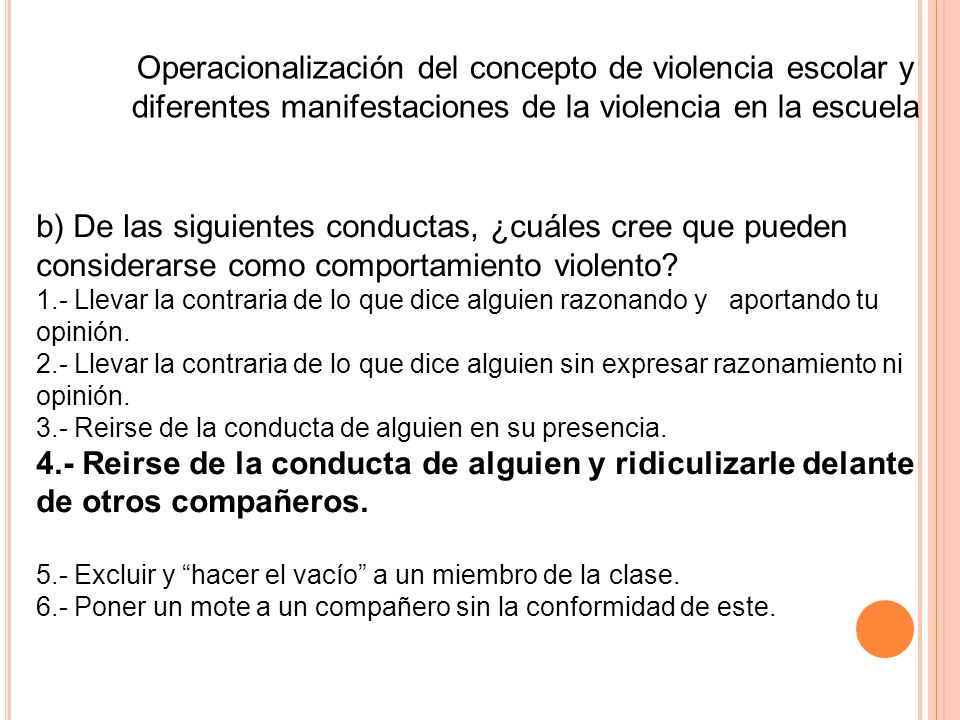 1.- Operacionalización del concepto de violencia escolar y diferentes manifestaciones de la violencia en la escuela
