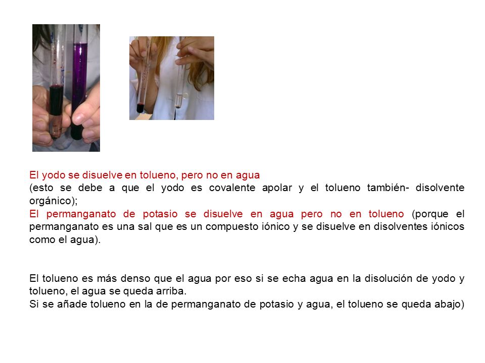 El yodo se disuelve en tolueno, pero no en agua