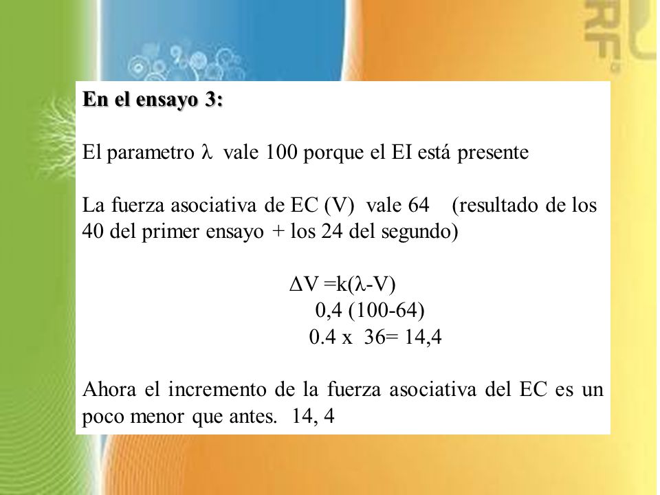 En el ensayo 3: El parametro λ vale 100 porque el EI está presente.