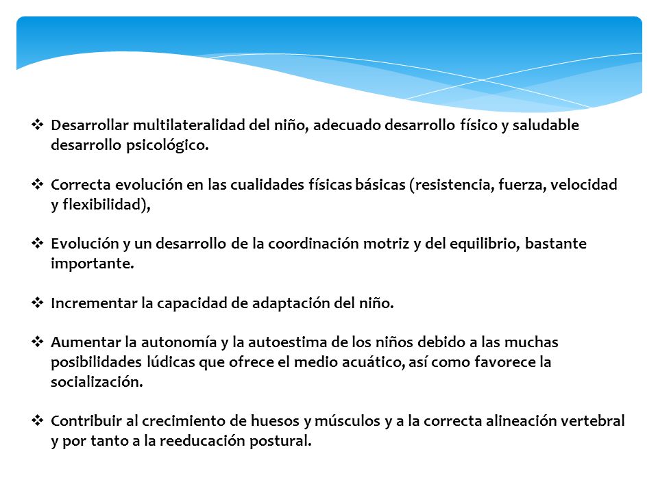 Desarrollar multilateralidad del niño, adecuado desarrollo físico y saludable desarrollo psicológico.
