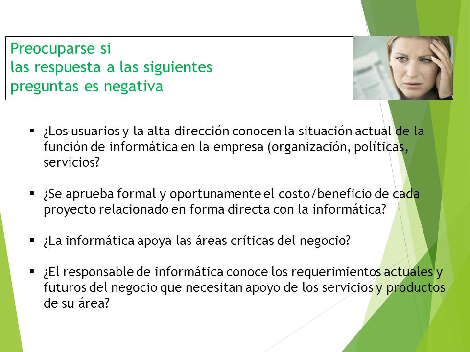 Preocuparse si las respuesta a las siguientes preguntas es negativa