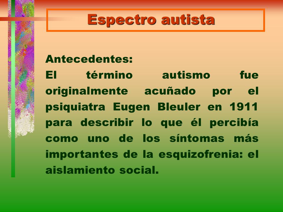 Espectro autista Antecedentes: